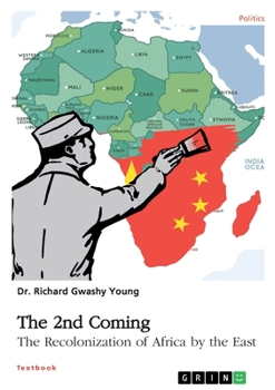 Paperback The 2nd Coming. The Recolonization of Africa by the East Book