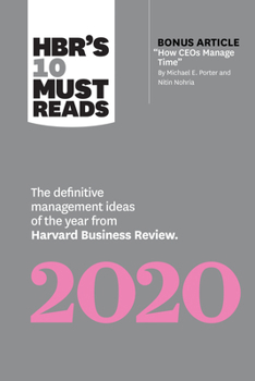 Paperback Hbr's 10 Must Reads 2020: The Definitive Management Ideas of the Year from Harvard Business Review (with Bonus Article How Ceos Manage Time by M Book