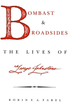 Paperback Bombast and Broadsides: The Lives of George Johnstone Book