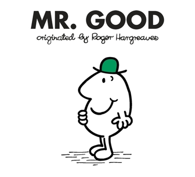 Mr. Good - Book #47 of the Mr. Men
