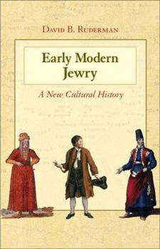 Hardcover Early Modern Jewry: A New Cultural History Book