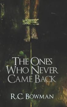 Paperback The Ones Who Never Came Back: Horror Stories and Novellas Book