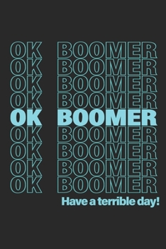 ok, boomer Tasks and Doodling At Home Or School For Millennials & Teenagers: Blank Lined Retro Journal Notebook, Diary,Planner