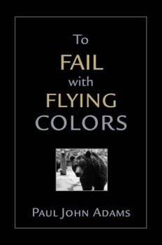 Paperback To Fail With Flying Colors Book