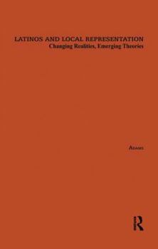 Paperback Latinos and Local Representation: Changing Realities, Emerging Theories Book