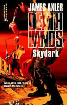 Skydark - Book #36 of the Deathlands