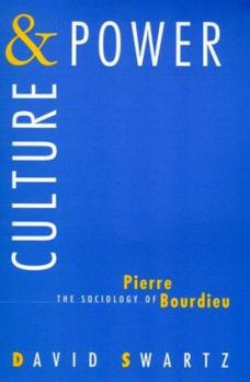 Paperback Culture and Power: The Sociology of Pierre Bourdieu Book