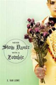 Paperback Never Slow Dance with a Zombie Book