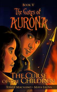 Paperback The Curse of the Children: The Gates of Aurona Chapter Book Series Book