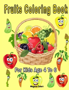 Paperback Fruits Coloring Book For Kids Age 4 To 6 Book