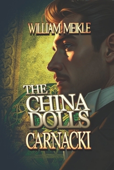 Paperback Carnacki: The China Dolls: Three Carnacki: Ghostfinder stories Book