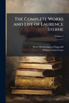 The Complete Works and Life of Laurence Sterne, Volume 4