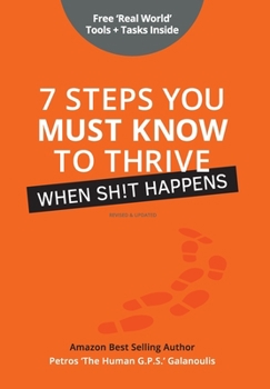 Hardcover 7 Steps You Must Know To Thrive When Sh!t Happens Book