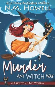 Paperback Murder Any Witch Way: A Brimstone Bay Paranormal Cozy Mystery Book