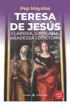 Paperback Teresa de Jesús. Clarissa, catalana, abadessa i doctora [Catalan] Book