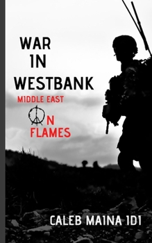 WAR IN WEST BANK: Middle East on flames