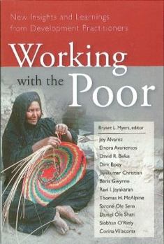 Paperback Working With the Poor: New Insights and Learnings from Development Practitioners Book