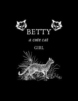 BETTY a cute cat girl: Sketch Book: 8.5" X 11", Personalized Artist Sketchbook: 120 pages, Sketching, Drawing and Creative Doodling. Sketchbook to Draw