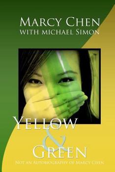 Paperback Yellow & Green: Not an Autobiography of Marcy Chen Book