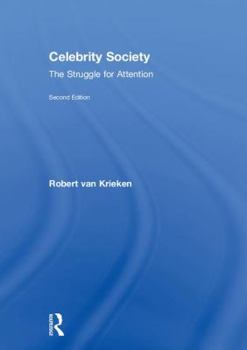 Hardcover Celebrity Society: The Struggle for Attention Book
