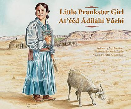 Hardcover At'eed Adilahi Yazhi/Little Prankster Girl [Navajo] Book