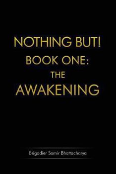 Paperback Nothing But! Book One: The Awakening Book