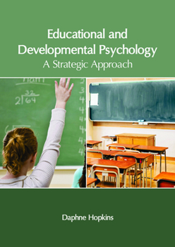 Hardcover Educational and Developmental Psychology: A Strategic Approach Book