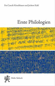 Paperback Erste Philologien: Archaologie Einer Disziplin Vom Tigris Bis Zum Nil [German] Book