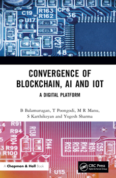 Hardcover Convergence of Blockchain, AI and IoT: A Digital Platform Book