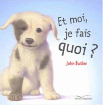 Paperback Et moi, je fais quoi ? [French] Book