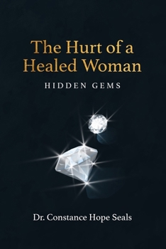 Paperback The Hurt of a Healed Woman: Hidden Gems Book