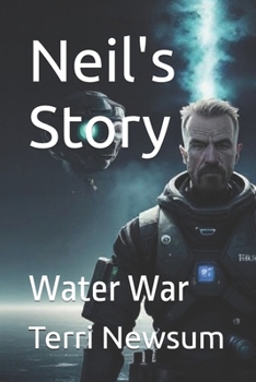 Paperback Neil's Story: Water War Book