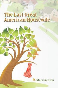 Paperback The Last Great American Housewife Book