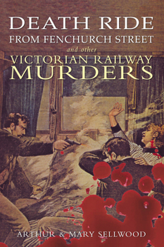 Paperback Death Ride from Fenchurch Street and Other Victorian Railway Murders Book