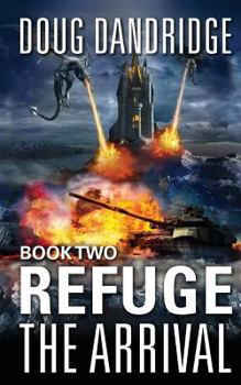 Paperback Refuge: The Arrival: Book 2 Book