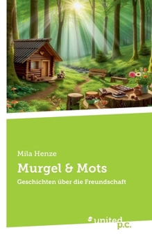 Paperback Murgel & Mots: Geschichten über die Freundschaft [German] Book