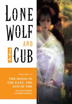 Paperback Lone Wolf and Cub Volume 13: The Moon in the East, the Sun in the West Book