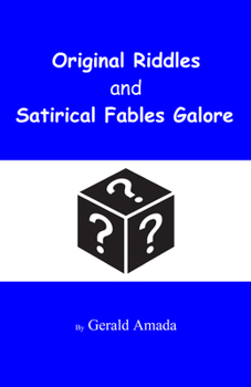 Paperback Original Riddles and Satirical Fables Galore Book