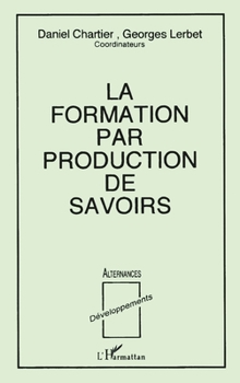 Paperback La formation par production de savoirs [French] Book