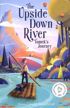Paperback The Upside Down River: Tomek's Journey Book