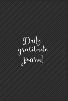 Paperback Daily Gratitude Journal: The 5 minute gratitude journal - my gratitude journal - Best Gratitude Journal For Men and Women - gratitude journal f Book