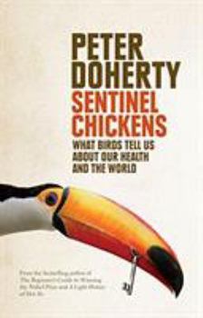 Paperback Sentinel Chickens: What Birds Tell Us About Our Health And Our World Book