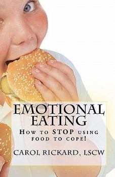 Paperback Emotional Eating: How to STOP Using Food to Cope! Book