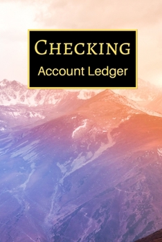 Checking Account Ledger: 6 Column Payment Record, Record and Tracker Log Book, Personal Checking Account Balance Register, Checking Account Transaction Register (checkbook ledger)