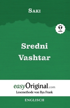 Sredni Vashtar (mit Audio): Lesemethode von Ilya Frank - Englisch durch Spaß am Lesen lernen, auffrischen und perfektionieren - Zweisprachiges Buch Englisch-Deutsch