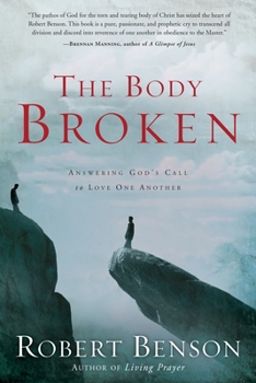 Paperback The Body Broken: Answering God's Call to Love One Another Book
