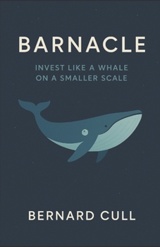 Paperback Barnacle: Invest Like a Whale on a Smaller Scale Book