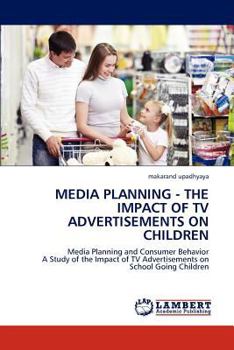 Paperback Media Planning - The Impact of TV Advertisements on Children Book