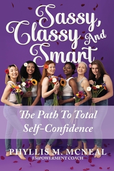 Paperback Sassy, Classy and Smart: The Path to Total Self-Confidence Book