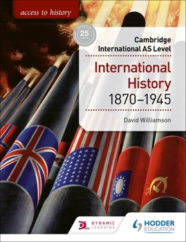 Paperback Access to History for Cambridge International as Level: International History 1870-1945: Hodder Education Group Book